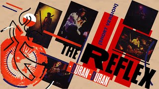 Duran Duran - The Reflex [Short Version]
