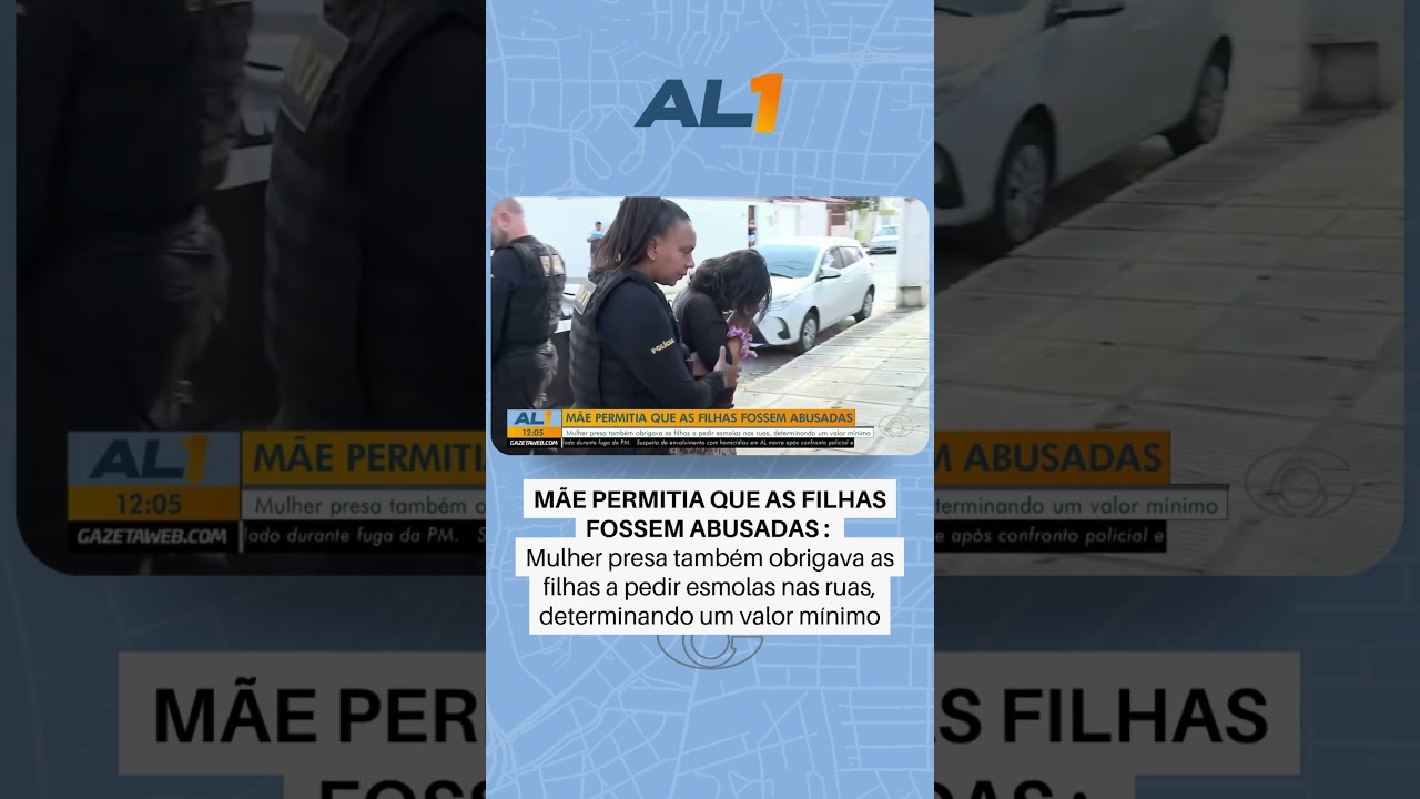 Mãe é presa suspeita de permitir abusos contra as filhas em Maceió