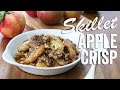 Skillet Apple Crisp Recipe: Bits &amp; Pieces - Season 2, Ep. 2