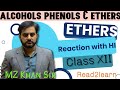 Ethers Reaction with HI | Alcohols Phenols and Ethers | 4K | XII class | NEET IITJEE | MZ Khan Sir
