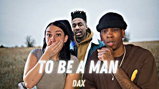 Almost Cried  Dax  To Be A Man     Reaction