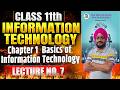 Class 11th IT | Chapter 1 Basics of Information Technology | Lecture 7 | #class11thIT #11thIT