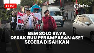 🔴LIVE: Demo di Kartasura, BEM Solo Raya Desak RUU Perampasan Aset Segera Disahkan