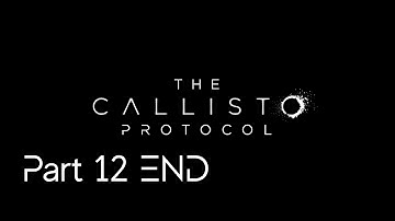 The Callisto Protocol - Part 12 Completed Chapter 8 Tower Boss Fight Captain Ferris END
