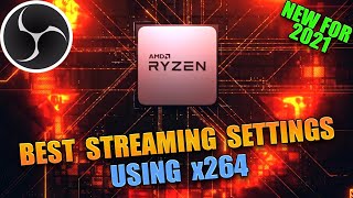 Best OBS Streaming Settings for 2021 / Ryzen Processors / x264 / NEW OBS v27 ✅ Helps Low End Bad PCs