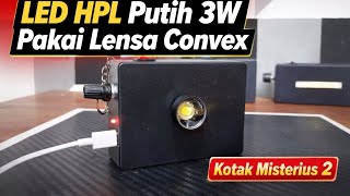 LED HPL Putih 3W Pakai Lensa Convex Plus Dimmer | Kotak Misterius 2