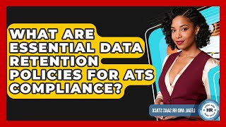 What Are Essential Data Retention Policies For ATS Compliance? - Legal And HR SaaS Stack Profile