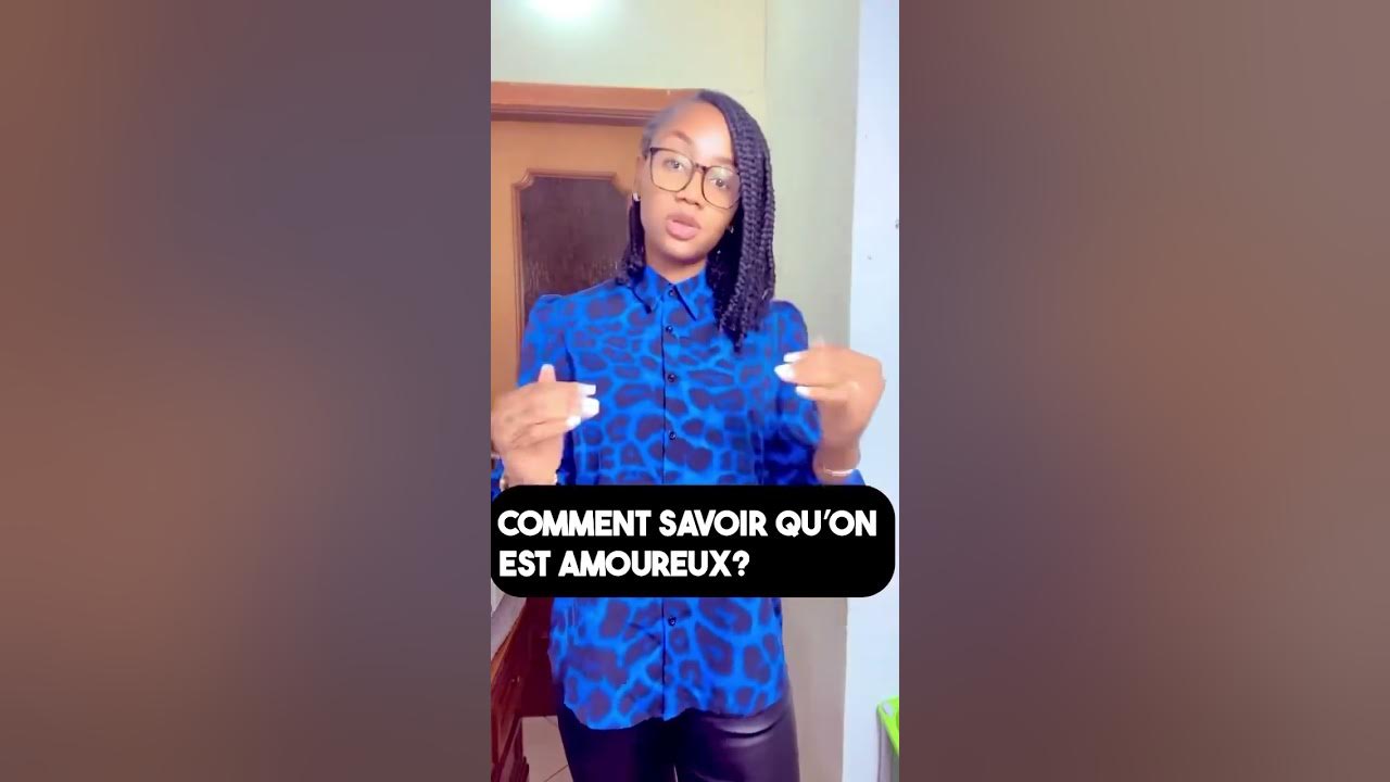 COMMENT SAVOIR QU’ON EST AMOUREUX ️ YouTube