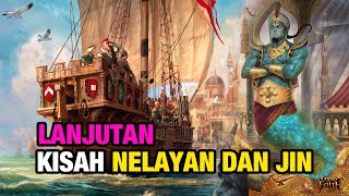 AKHIRNYA JIN ITU MEMENUHI PERMINTAAN NELAYAN   -  Kisah1001malam #007