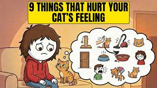 9 Everyday Things That HURT Your Cat's Feelings