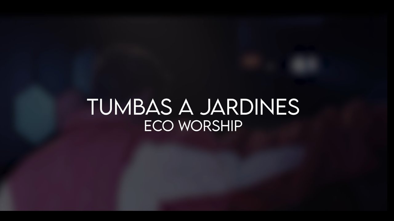 Tumbas a Jardines ECO Worship (Música Cristiana Eco Familiar) YouTube