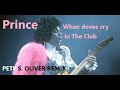 Prince - When Doves Cry In The Club (Pete S. Oliver Remix)