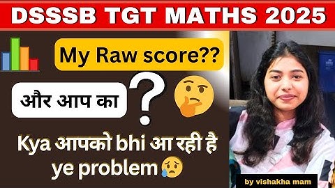 DSSSB TGT MATHS 2025 || my raw score💯📊😰#dsssb #dsssbtgtmaths #dsssb2025 #dsssbtgt #dsssbvacancy 