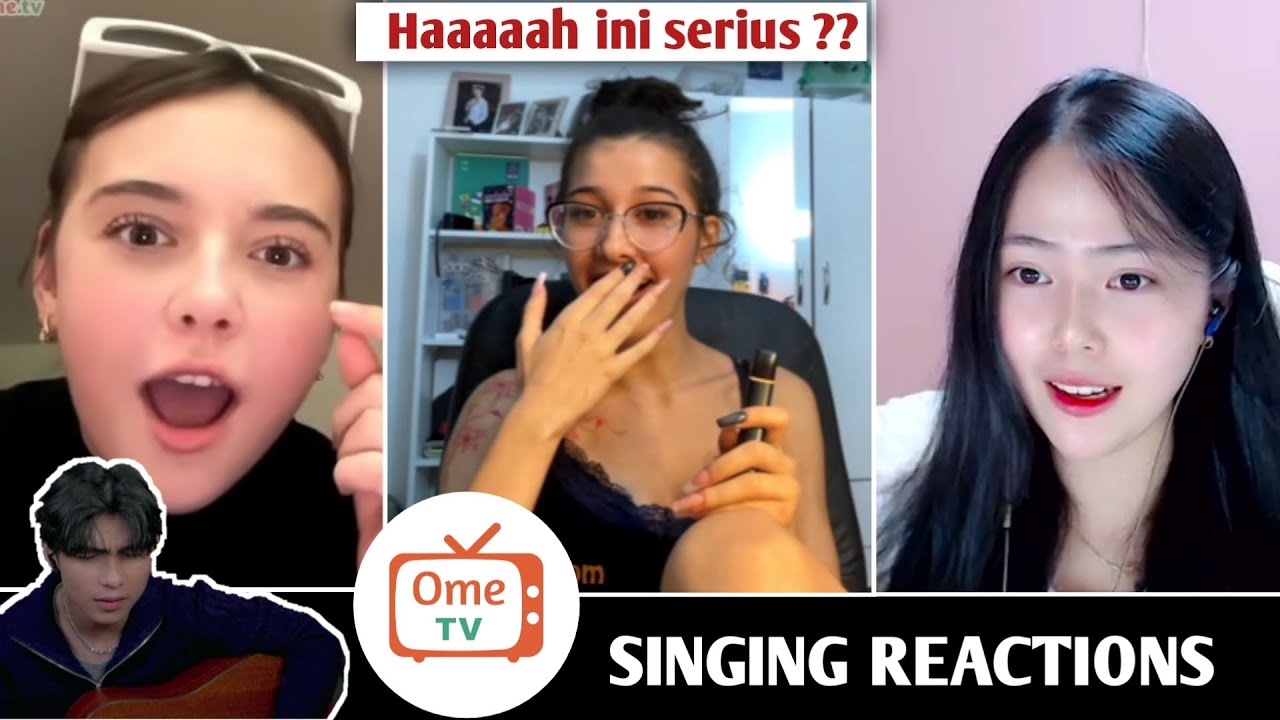 Semua cewek cewek ini berdecak kagum sampe meleleh wkwk SINGING REACTIONS OmeTV