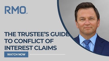 The Trustee’s Guide to Conflict of Interest Claims | RMO Lawyers