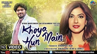 Khoya hun main : full hd video song | feat babul supriyo & jyoti
saxena singer