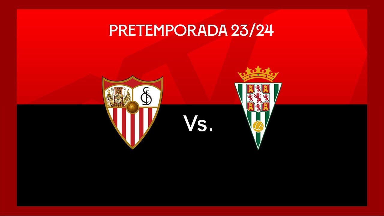 Partido pretemporada sevilla fc