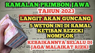 weton ini akan dihantam REZEKI besar ketiban rezeki nomplok malikat rizki, RAMALAN PRIMBON JAWA