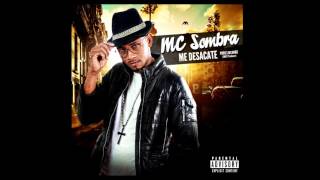 MC Sombra - Me Desacate