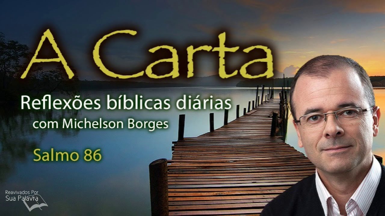 Salmo 86 - Pastor Michelson Borges