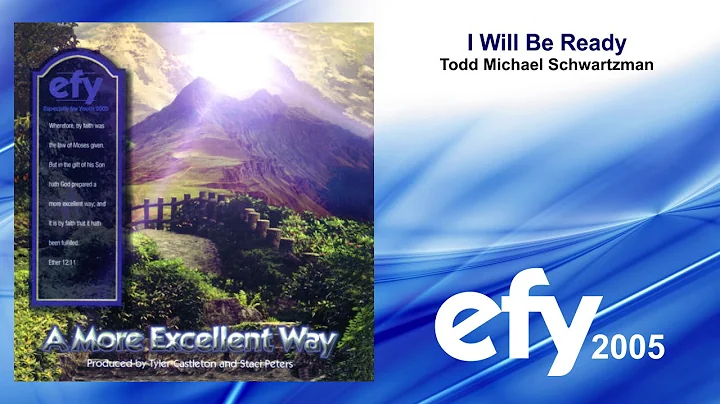 EFY 2005 - 06 I Will Be Ready by Todd Michael Schw...