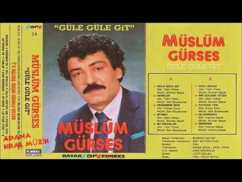 Müslüm Gürses - Güle Güle Git  yüksek kalite