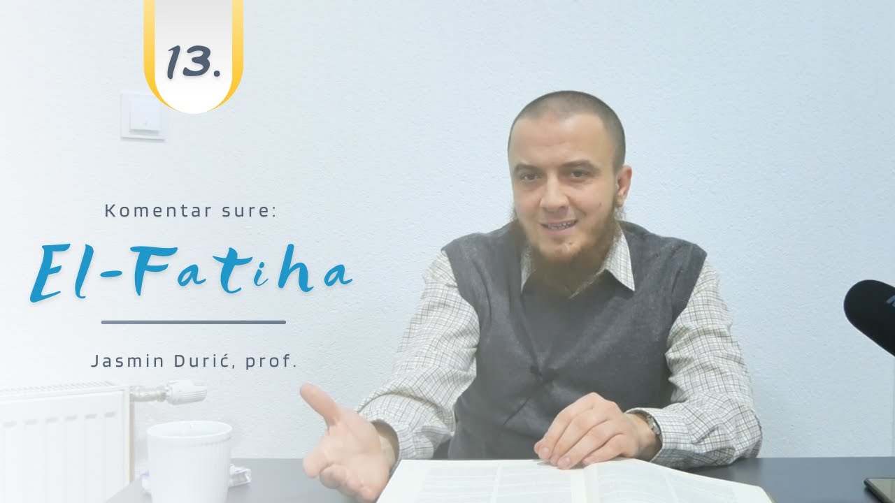 Komentar sure: El-Fatiha (13. A ne onih koji su na sebe srdžbu izazvali, niti onih koji su zalutali!