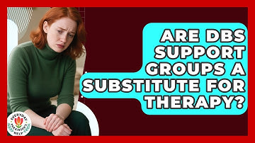 Are DBS Support Groups A Substitute For Therapy? - Everyday Parkinsons Help