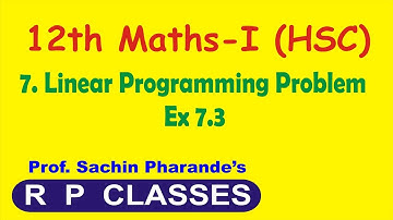 12th (HSC) - Maths1- 7. Linear Programming Problem -  (LPP) - Ex 7.3 - Part 3