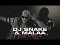 DJ SNAKE & MALAA - BEST OF BOTH WORLDS LIVESTREAM
