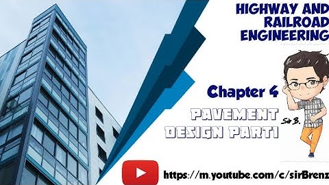 Highway and Railroad Engineering - Chapter 4 - Pavement Design Part1