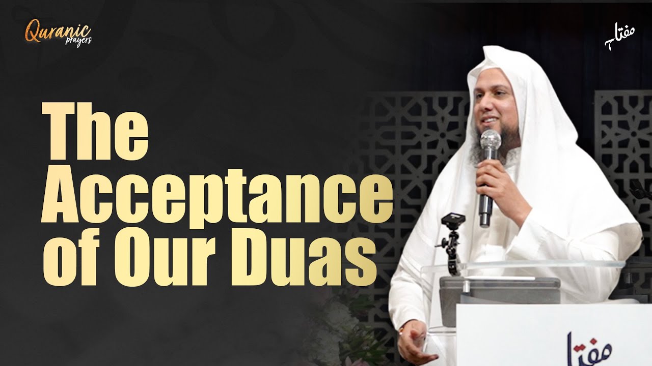 The Acceptance of Our Duas | Mufti Aasim Rashid | Miftaah Circle - YouTube