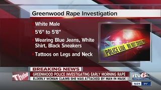 Greenwood police investigating claim man raped elderly woman