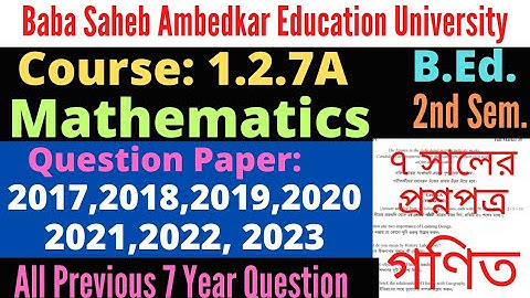 B.Ed. 2nd Sem. 1.2.7A Mathematics question 2023 2022 2021 2020 2019 2018 2017 / BSAEU