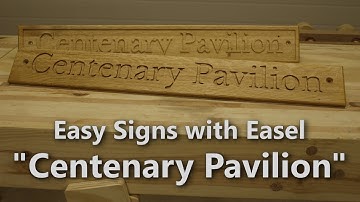 Easy  Signs with Easel using an Inventables X-Carve