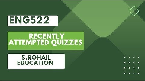 Eng522 , Recently asked quizzes, Quiz 3 , Final Term solved Quizzes by @S.Rohail Education