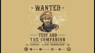 Tedy \u0026 The Companion  - Tegining Teganang  (Official Audio)