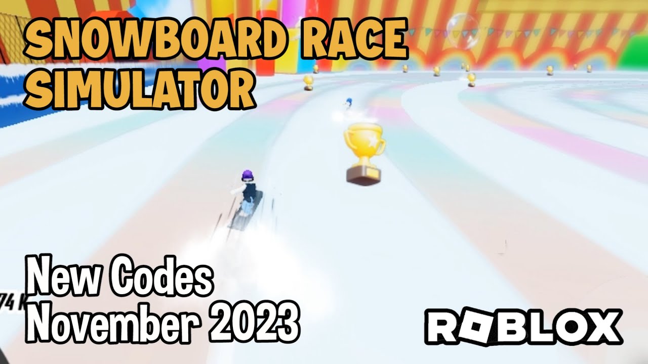 Snowboard Race Simulator Codes - Roblox December 2023 