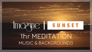 🎧 Imagine | SUNSET - 1hr Meditation (HD) ~ Next time you see the sun set...
