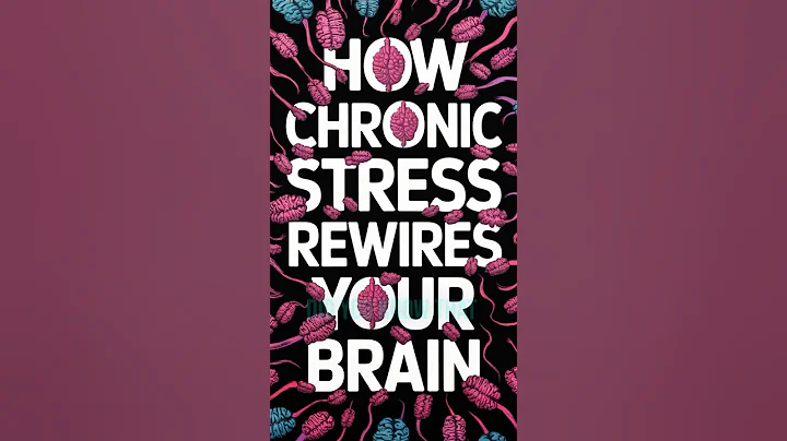 How Chronic Stress Rewires Your Brain