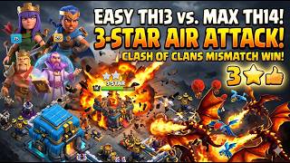 easy TH13 vs max TH14 clash of clans