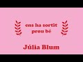 Ens ha sortit prou b  jlia blum