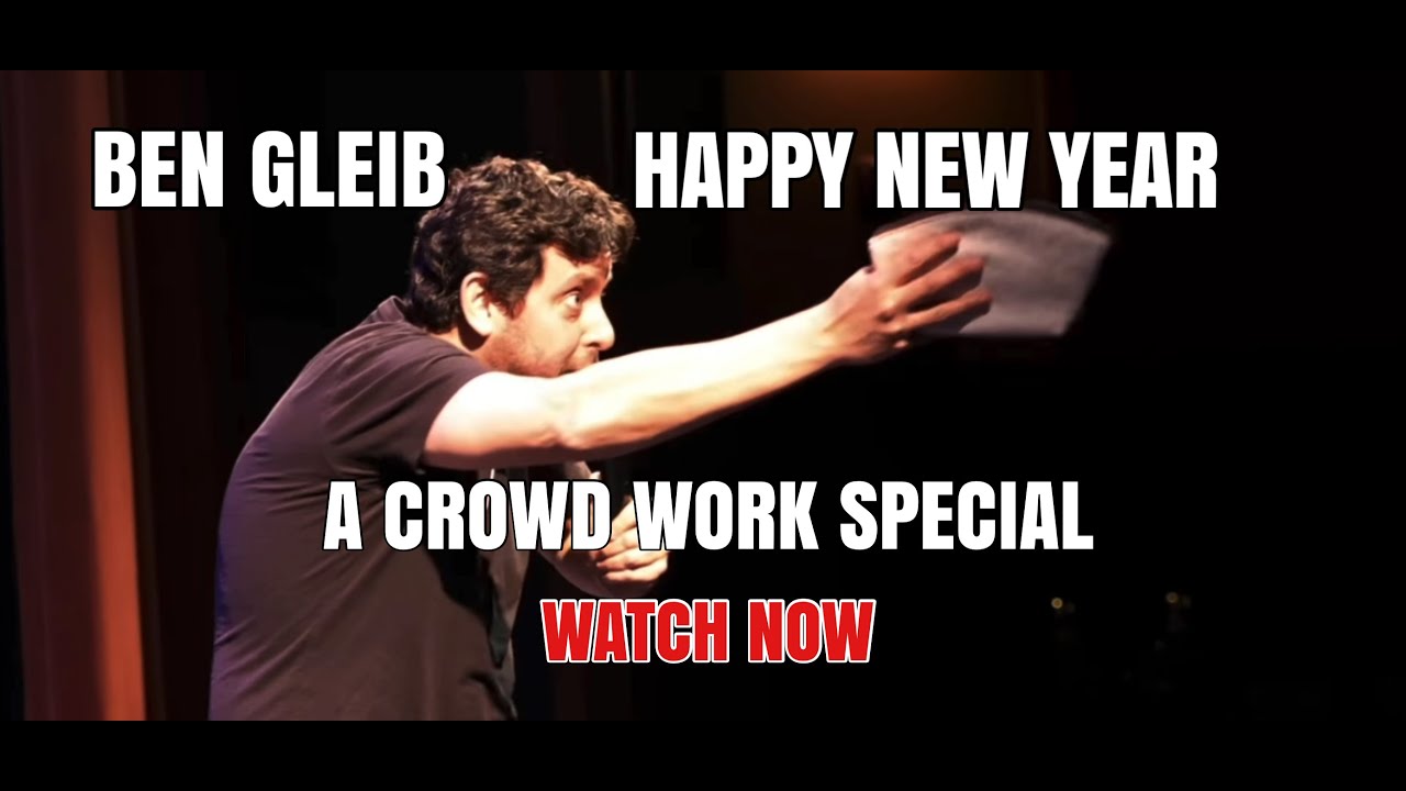 Clip of BEN GLEIB: NYE CROWD WORK SPECIAL
