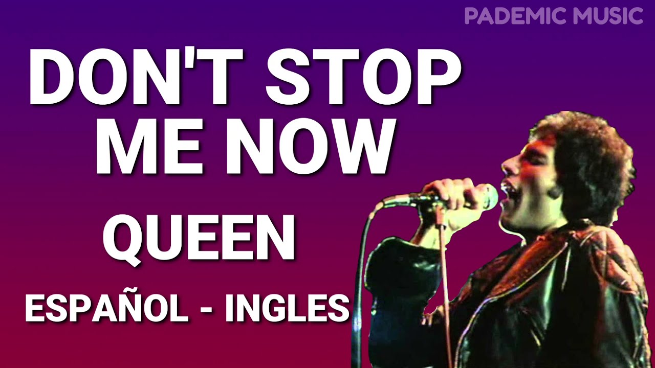 Queen Don't stop me now (Letra Español Ingles) YouTube Queen Don't stop me now (Letra Español Ingles) YouTube