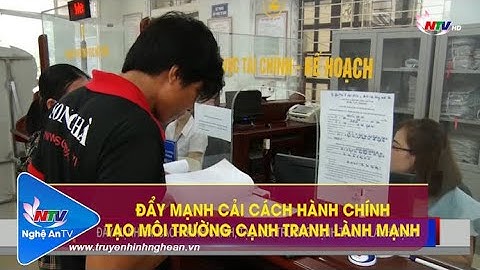 ĐẨY MẠNH CẢI CÁCH HÀNH CHÍNH, TẠO MÔI TRƯỜNG CẠNH TRANH LÀNH MẠNH