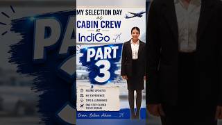 PART 3 : The story of my selection day as a cabin crew member ✈️