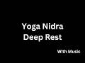 Yoga Nidra for Deep Rest | Supported, Steady, and Calm | Black Screen (With Music)