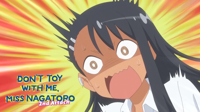 Torta de Climão!  DON'T TOY WITH ME, MISS NAGATORO 2nd Attack