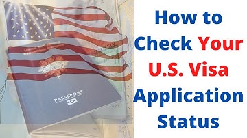 How to Check Your DV and Other U.S. Visa Application Status