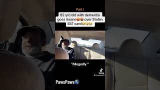 Paw Paw goes Insane🤬 over Stolen EBT card Part 1😭😂🤣 #dementia #comedy